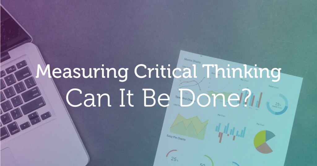measuring critical thinking